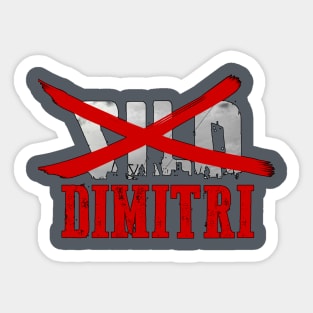 DIMITRI NOT SILO Sticker